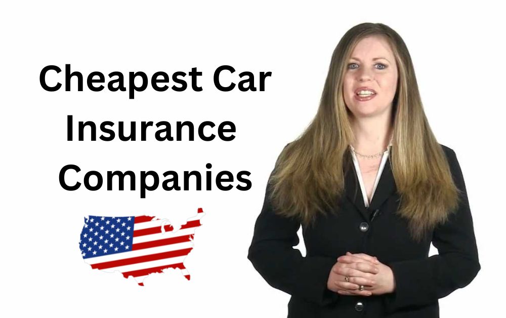 Cheapest Car Insurance Companies in the USA